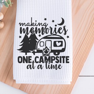 Making Memories One Capsite Camper RV Tea Towel 16&quot;x24&quot;, Camping Tea Towel, Camper Decor, Gifts for Campers, Rv Decor, Camper Tea Towel