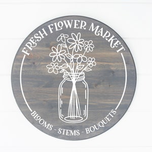 Fresh Flower Market Round Farmhouse Style Sign. Spring Flower Sign, Fresh Cut Flowers Sign, Flower Market Sign, Spring Decor, Spring Signs