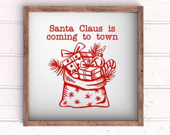 Santa Claus is Coming to Town Farmhouse Sign 9.5"x9.5". Christmas Sign, Christmas Decor, Farmhouse Christmas, Santa Sign, Santa Claus Decor