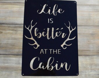 Life is better at the Cabin Metal cutout Wall Decor Reduced!!!