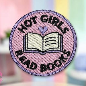 Hot Girls Read Books Embroidered Iron-On Patch