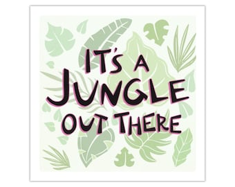 Jungle Sticker | Its A Jungle Out There | Tropical Sticker | Fun Stickers | Cute Stickers | Water Bottle Stickers
