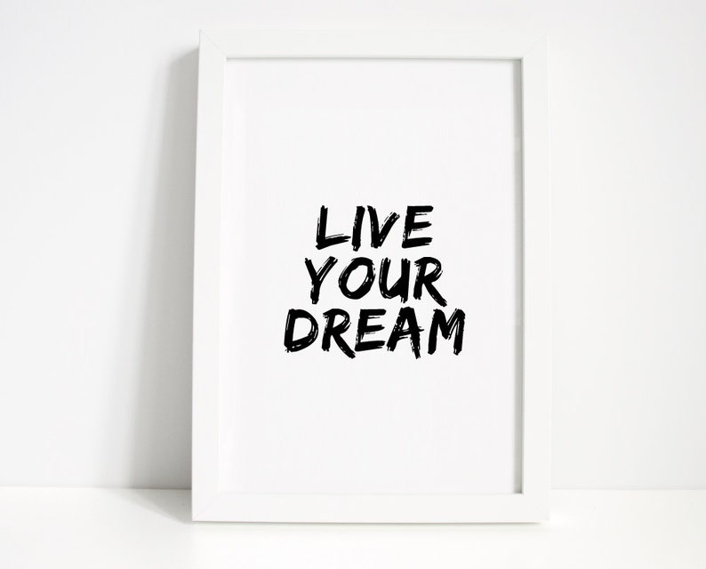 Live Your Dream Wall Print Art Home Decor Inspirational Motivational