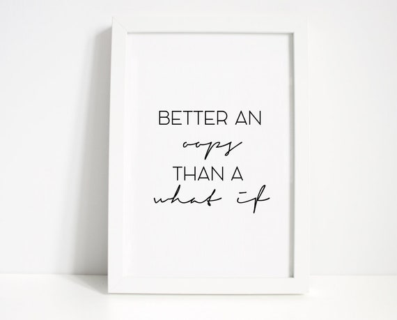 Better An Oops Than What Motivational Inspirational Quote Poster Print Wall Art