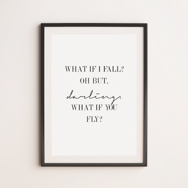 What If I Fall Print, Motivational Print, Inspirational Print