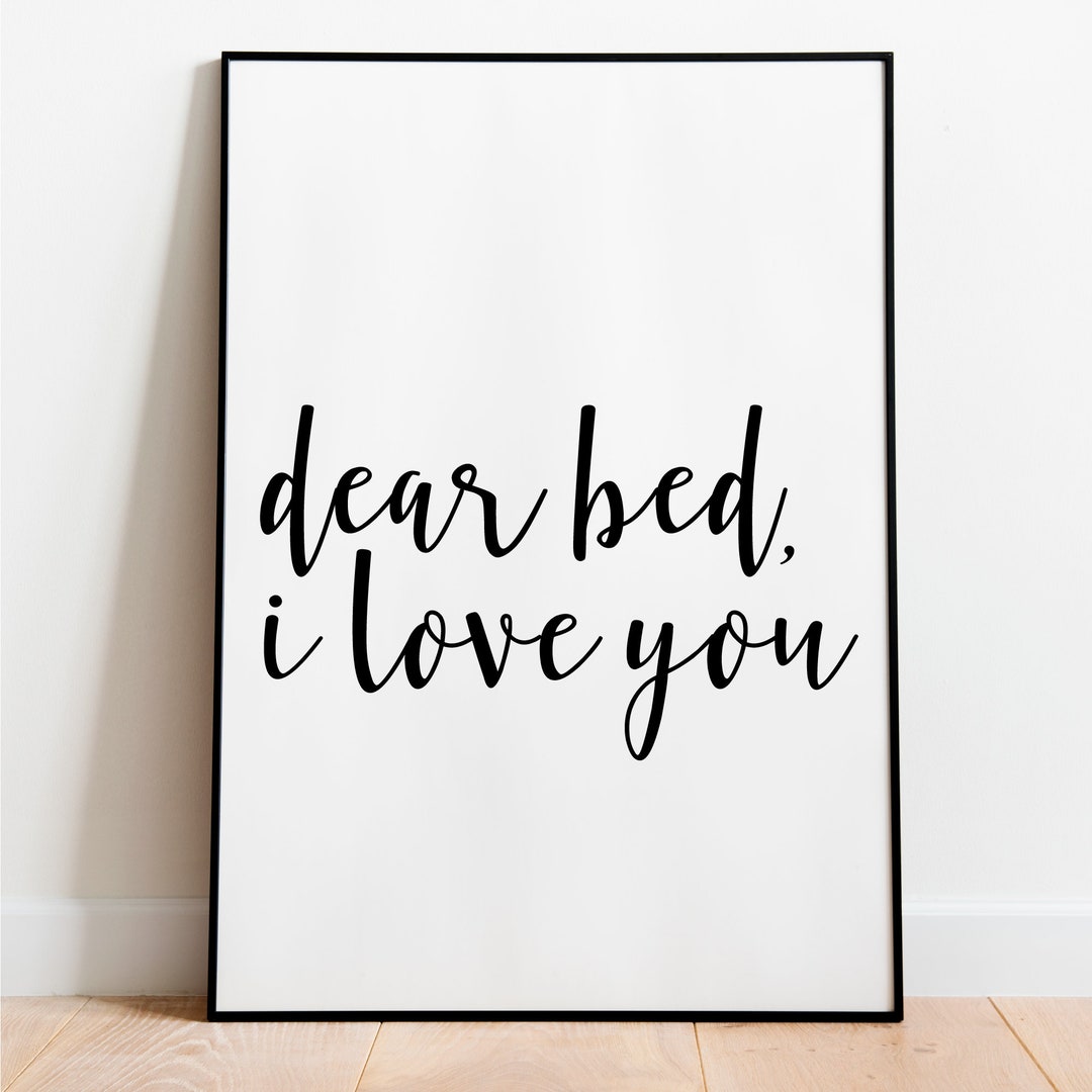 Dear Bed I Love You Print Bedroom Prints Etsy