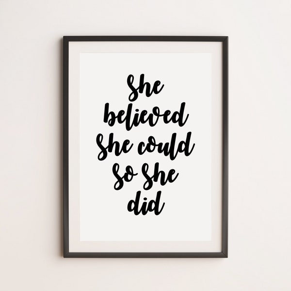 She Believed She Could So She Did Print, Motivational Print, Inspirational Print