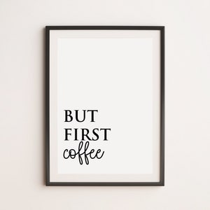 But First Coffee Print, Kitchen Print, Coffee Print, Coffee Lover Print