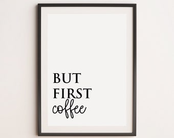 But First Coffee Print, Kitchen Print, Coffee Print, Coffee Lover Print