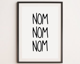 Nom Nom Nom Print, Kitchen Print, Foodie Print, Food Lover Print