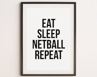 Eat Sleep Netball Repeat Print, Netball Print, Girls Room Print, Netball Lover