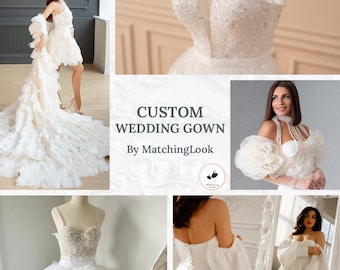 Custom Wedding Dress Service by MatchingLook® ~ Bespoke Wedding Dress Maker, Personalized Bridal Gown, Wedding Reception- Base Price Listing