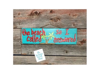 The Beach Called sign / tropical wooden sign/ wall plaques /beach sign /tiki bar/ outdoor bar sign