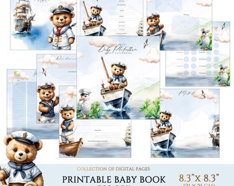 May include: Printable baby book pages featuring a watercolor illustration of a teddy bear sailor on a boat. The pages are 8.3 inches by 8.3 inches and are designed for a boy. The book includes pages for recording memories, milestones, and other important moments in a child's life.