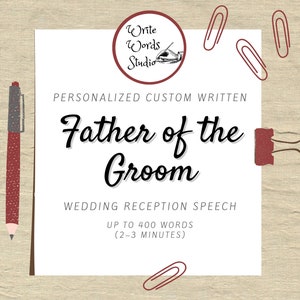 Father of the Groom Speech - Personalized, Custom Wedding Reception Toast
