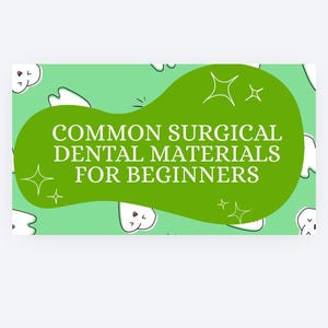 Puede incluir: Un diseño gráfico rectangular con un fondo verde claro y un patrón de ilustraciones de dientes blancos. Centrada hay una forma orgánica de color verde oscuro que contiene el texto blanco: COMMON SURGICAL DENTAL MATERIALS FOR BEGINNERS.