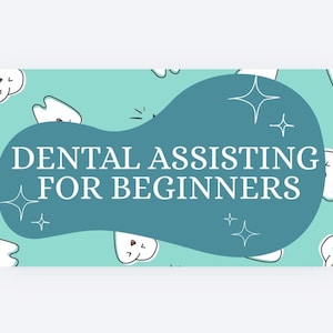 Puede incluir: Una pancarta turquesa con el texto "DENTAL ASSISTING FOR BEGINNERS" en blanco. El texto está dentro de un diseño turquesa en forma de nube. El fondo es turquesa claro con dientes de dibujos animados y estrellas.