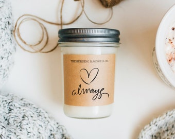 Love Always Candle / Homemade Soy Candle / Valentines Day Candle / Love Candle / Anniversary / Jar Candle / Natural / Custom Candle