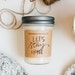 Let's Stay Home / Sentiments Collection/ Hand-poured, Premium Soy Candle