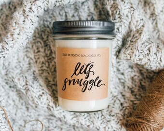 Let's Snuggle / Homemade Soy Candle / Valentines Candle / Anniversary Gift / Love / Candle in a Jar / 8 oz Candle