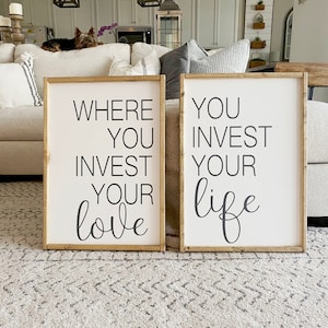 Where You Invest Your Love You Invest Your Life | Set of Two Signs | Mumford and Sons | Framed Sign | Customized Wood | Lyric Sign