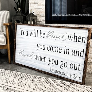 You Will Be Blessed When You Come In and Blesses When You Go Out | Framed Family Sign | Large Framed Wood Sign  | Scripture | Customized