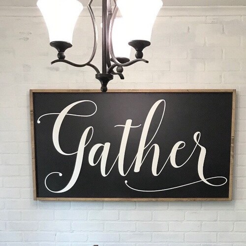 Large Gather Sign Framed Gather Sign Wood Sign Farmhouse Etsy