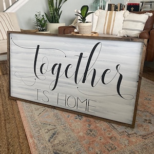 Together is Home | Framed Family Sign | Large Framed Wood Sign | Large Wood Sign | Family Room Sign | Farmhouse Sign | Home Sign