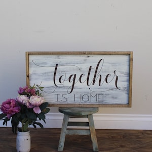 Together is Home | Framed Family Sign | Large Framed Wood Sign | Large Wood Sign | Family Room Sign | Farmhouse Sign | Home Sign