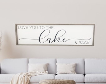 Love You to the Lake and Back | Vacation House Decor | Wall Art | AirBnB Decor | Anniversary Gift | Love Quote | Framed Sign | Wooden