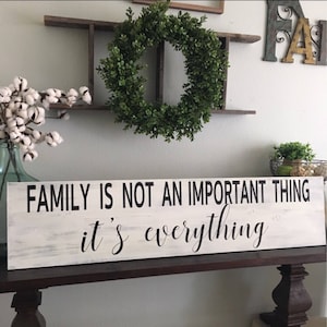Family is Everything Sign | Family Is An Important Thing | Family Sign | Family Decor | Home Decor | Custom Wood Sign | Custom Family Sign
