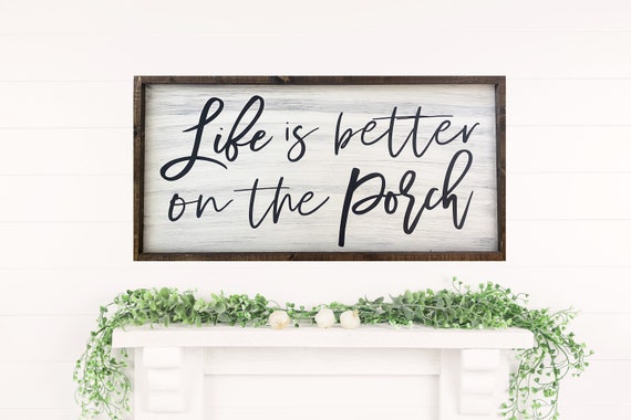 Life is Better on the Porch Wooden Sign Home Decor - Etsy