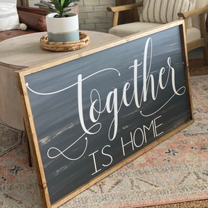Together is Home | Framed Family Sign | Large Framed Wood Sign | Large Wood Sign | Family Room Sign | Farmhouse Sign | Home Sign