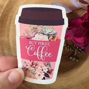 mais premier autocollant café, autocollant amateur de café, autocollant café et floral pour l'amateur de café, autocollant café rose, autocollants pour femmes