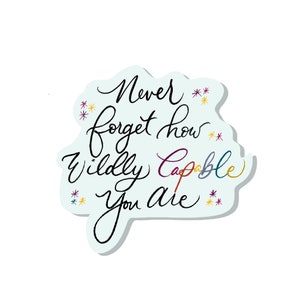 You are wildly capable sticker, confidence sticker, laptop sticker, peloton sticker, treadmills sticker