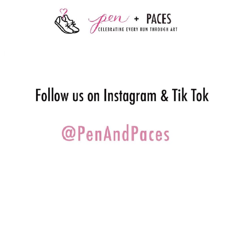 May include: A graphic design logo for a business called "pen + PACES" that celebrates every run through art. The logo features a pink heart and a running shoe. The text "Follow us on Instagram & Tik Tok @PenAndPaces" is below the logo.