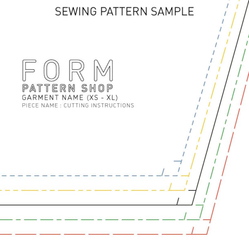 May include: A white sewing pattern sample with the text "SEWING PATTERN SAMPLE", "FORM PATTERN SHOP", "GARMENT NAME (XS - XL)", and "PIECE NAME: CUTTING INSTRUCTIONS". The design includes colored dashed lines.