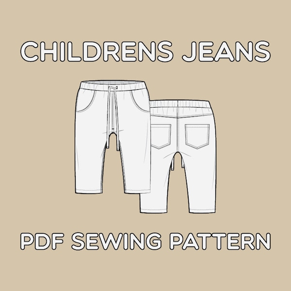 Children's Jeans PDF Sewing Pattern Sizes 0-3M / 3-6M / 6-9M / 9-12M / 12-18M / 18-24M / T2 / T3 / T4 / T5 / T6 / T7