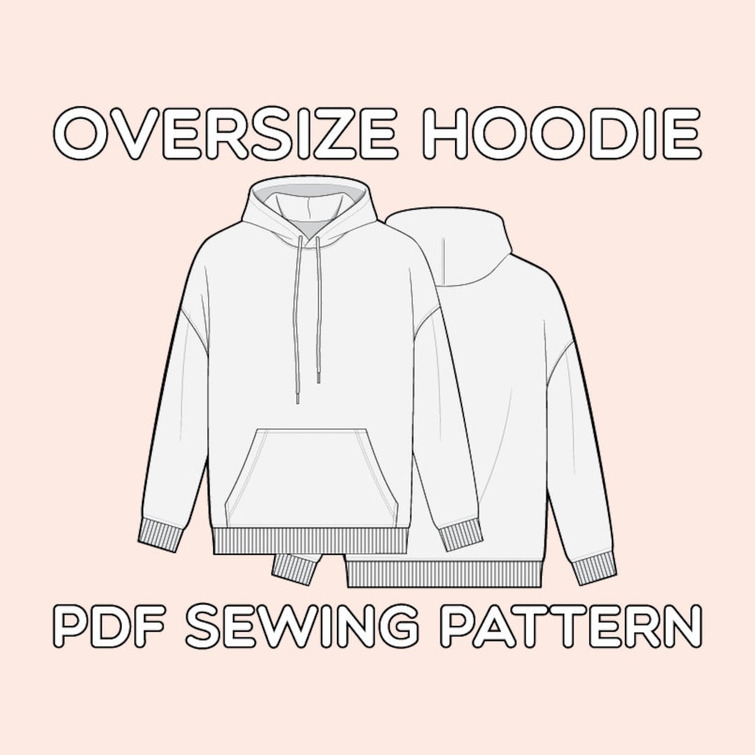 Oversize Hoodie PDF Sewing Pattern Sizes XS / S / M / L / XL Oversize Hoodie PDF Sewing Pattern Sizes XS / S / M / L / XL