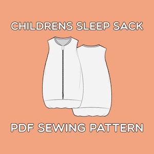 May include: A white children's sleep sack sewing pattern. The pattern includes a front and back view of the sleep sack. The text "CHILDREN'S SLEEP SACK" and "PDF SEWING PATTERN" is included in the image.