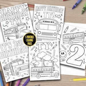 May include: Five printable coloring pages featuring a school bus theme. The pages include the text "Happy Birthday Ty!" and "Ty's 2nd Birthday".