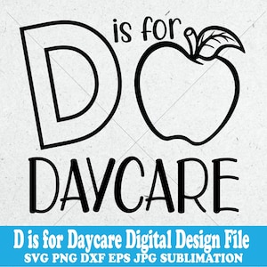 D ist für Daycare Design Lehrerdatei - Pre-K - druckbare png Schnittdatei svg - Zurück in die Schule Lehrer Wertschätzung Geschenk Handwerk inspiriert Personal
