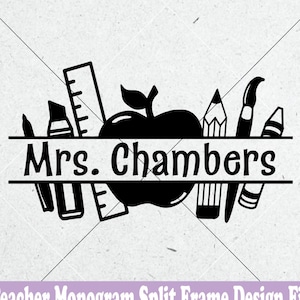 School Supplies Monogram SVG Teacher Name SVG - School Classroom Use Mrs. Teacher Monogram Cut Files for Cricut Silhouette -  Various Files