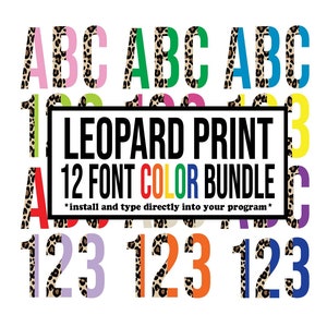 May include: A set of 12 leopard print font colors in a bundle. The letters ABC and numbers 123 are shown in different colors, including pink, green, blue, yellow, orange, and purple. "LEOPARD PRINT 12 FONT COLOR BUNDLE *install and type directly into your program*" is written in black text on a white background.