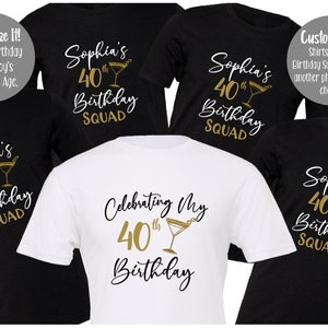 Celebrating My 40th custom Year Birthday Squad Shirt Customizable name Birthday t-shirt Glitter girl/boy Party celebration best friends image 1