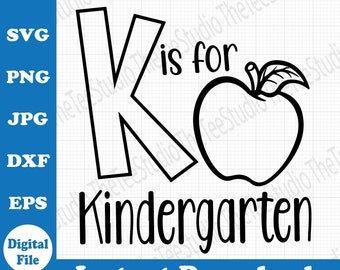 K is for Kindergarten Design Kinder File - printable png Cut File svg - Back to School  Teacher Appreciation Gift Craft  Cute Inspired staff