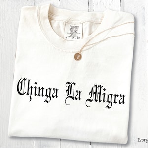 Chinga La Migra T-Shirt: Anti-ICE, Immigrant Rights, Mexican Pride
