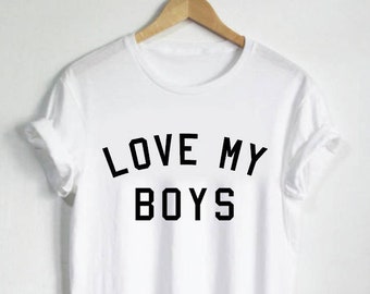 Love My Boys Shirt - Mothers Day Tee Mom of Boys shirt Tshirt Mother Mama Parent, Mom of Boys Tee, Mom of Boys, Mom Life Shirt, Gift For Mom