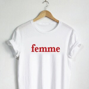 Femme Saying French Shirt Womens Unisex Graphic Stylish Fashion Tee Lesbian Female Cute Slogan Language Travel Gift Europe Feminist