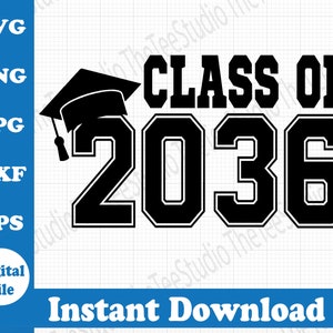 Class of 2036 SVG: Graduation Cap, Grow With Me Design (Digital Download)